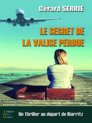 cover image of Le secret de la valise perdue